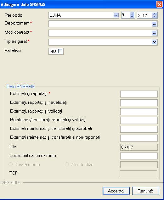 Figura 5.1.6-2 - Adaugare date SNSPMS Utilizatorul: completeaza datele necesare si pentru salvarea datelor va apasa butonu accepta ia pentru anularea salvarii datelor va apasa butonul renunta.