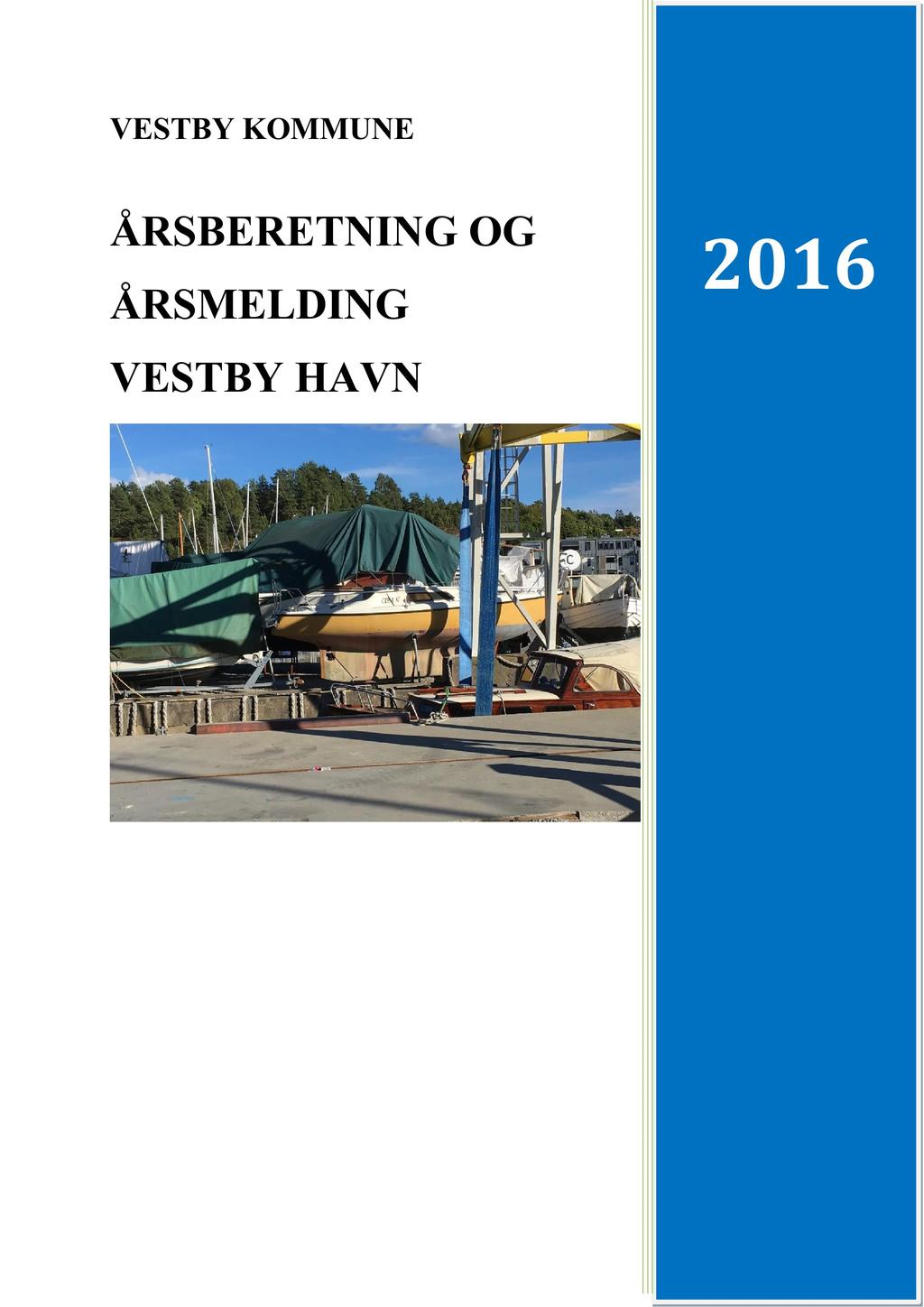13/17 Vestby havn - årsregnskap og årsberetning 2016-17/00140-1 Vestby havn - årsregnskap og årsberetning 2016