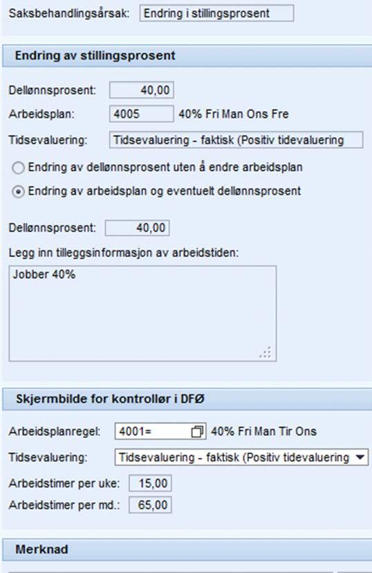 endring av arbeidsplan og eventuelt dellønnsprosent Dersom kontrolløren har gjort endringer pga.