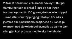 100 grams, dobbel eller trippel med eller uten topping og tilbehør.