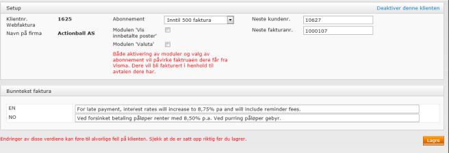 Avanserte endringer i Webfaktura Hvis du har opprettet feil abonnement, neste kundenummer eller neste fakturanummer kan du som byråbruker rette dette selv.