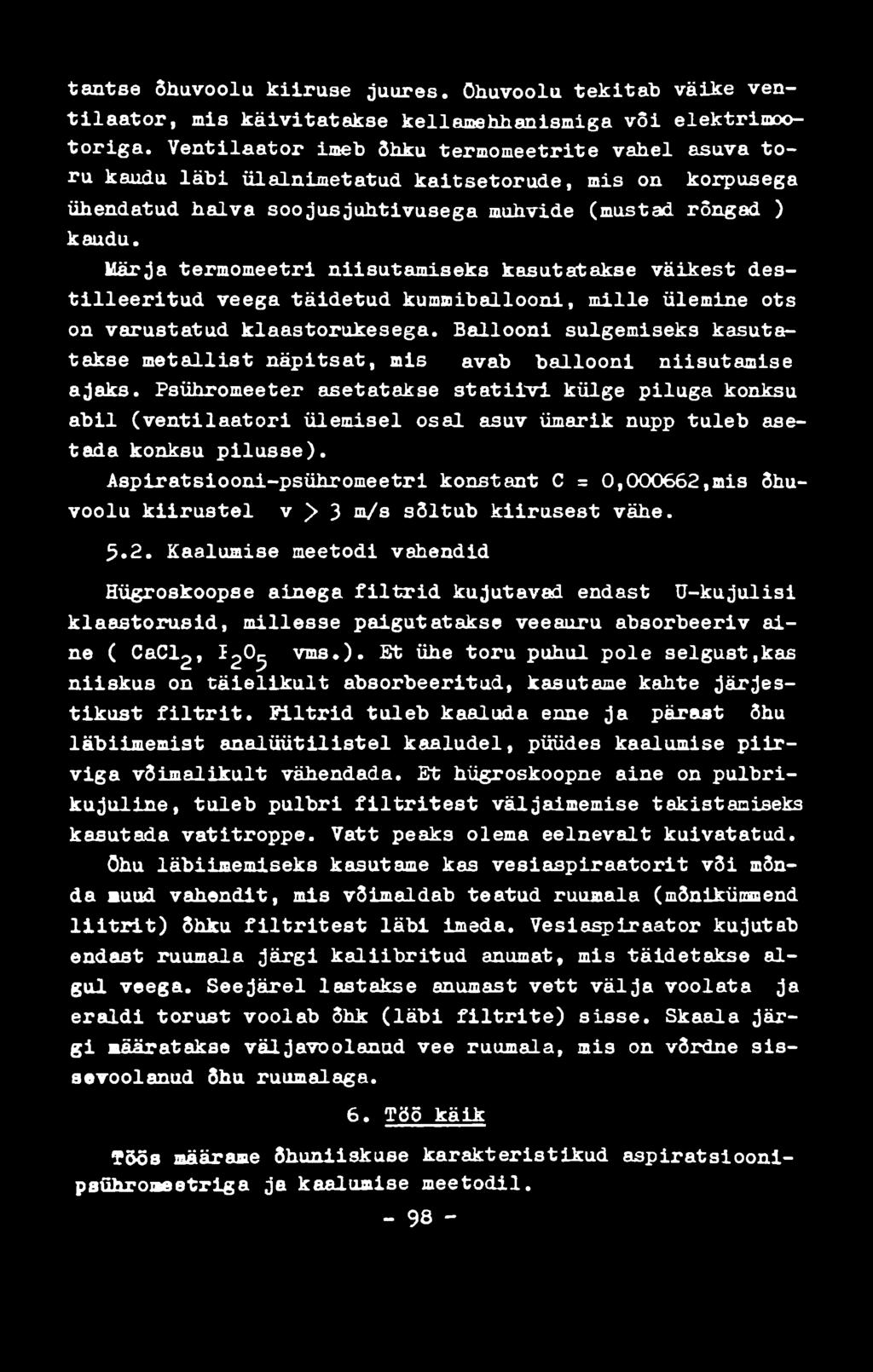 tantse Õhuvoolu k iiru s e juures. Õhuvoolu te k ita b väike vent ila a t o r, mis k äiv ita ta k se kellamehhanismiga v õ i elektrimooto r ig a.