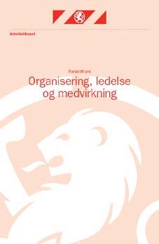 Forskrift om organisering, ledelse og medvirkning Krav til medvirkning, risikovurdering, opplæring, informasjon, planlegging og tilrettelegging av arbeidet, både før en aktivitet starter, og mens den