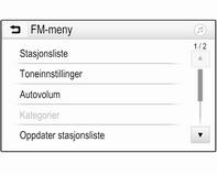 Bekreft inntastingen for å lytte til stasjonen. Stasjonslister Velg Meny nederst i den aktive hovedmenyen for radio for å åpne den tilsvarende bølgelengdespesifikke undermenyen.