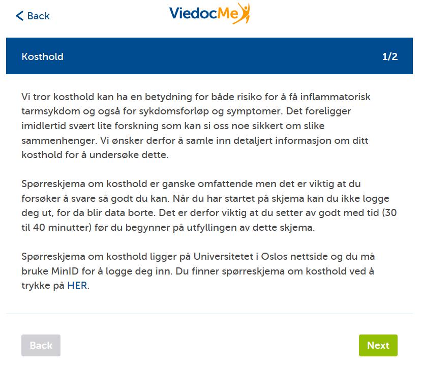 8 Kapittel 3 Spørreskjema om kosthold Spørreskjema om kosthold er ganske omfattende, men dette er viktig informasjon for oss. Du må forvente at det tar 30 til 40 minutter å fylle ut skjema.