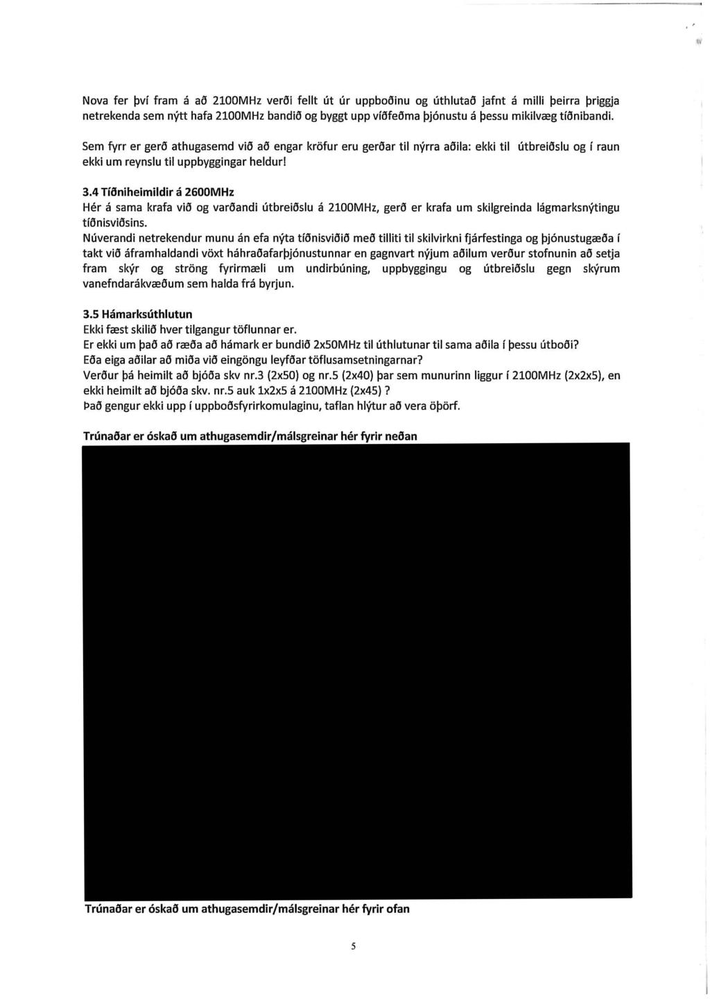 Nova fer pvf fram a ad 2100MHz verdi fellt ut ur uppbooinu og uthlutad jafnt a milli peirra priggja netrekenda sem nytt hafa 2100MHz bandid og byggt upp vfdfedma pj6nustu a pessu mikilvreg tfonibandi.