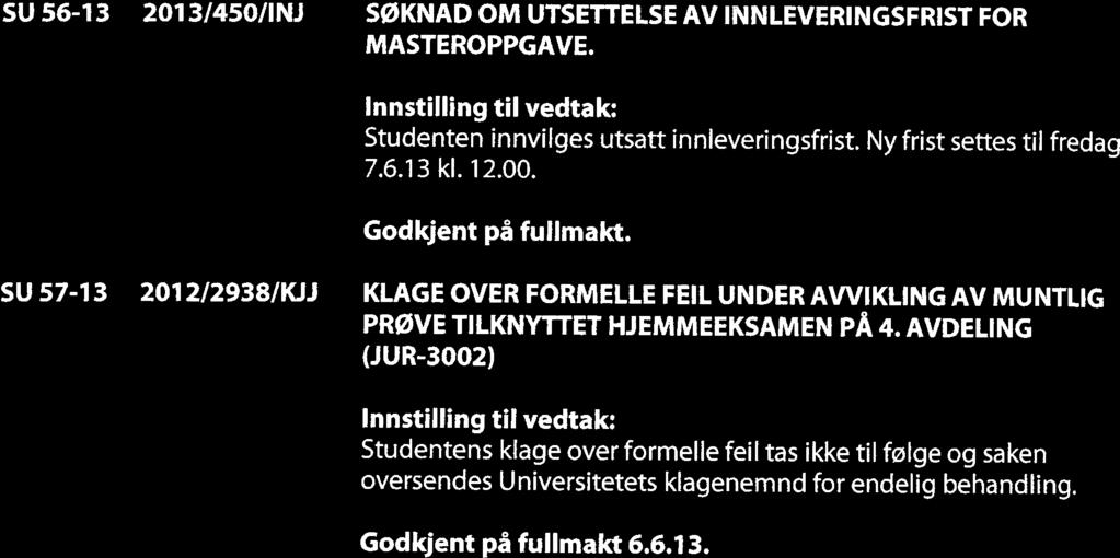 U IV RSI ETE M 0 DET JURIDISKE FAKULTET MØTEREFERAT Møte i: Studieutvalget Møtedato: 01.10.