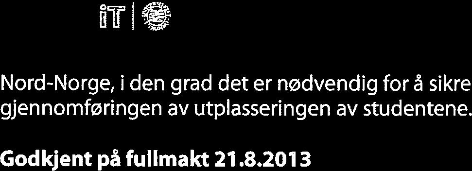 3. avdeling master for fjerde gang, jf forskrift for eksamener ved Universitetet i Tromsø 25, 2. ledd, 2. alternativ. Godkjent på fullmakt 27.8.