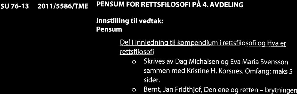 besvare en fem dagers skriftlig hjemmeeksamen på inntil 15 maskinskrevne sider (tilsvarende 40.000 tegn linjeavstand 1,5).