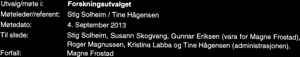 Det var ingen merknader til referatsakene. Sak FU 14-13 Omorganisering av ph.d.-opplæringen ved Det juridiske fakultet Enstemmig vedtak: Følgende endringer av opplæringsdelen vedtas: v Jur-8001: Oppstartseminar beholdes som i dag.