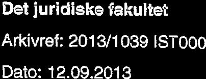 JF 35-13 Referatsaker Referat fra møte i Fakultetsstyret 17.06.13. Til sak JF 23-13, egenevaluening av styret.