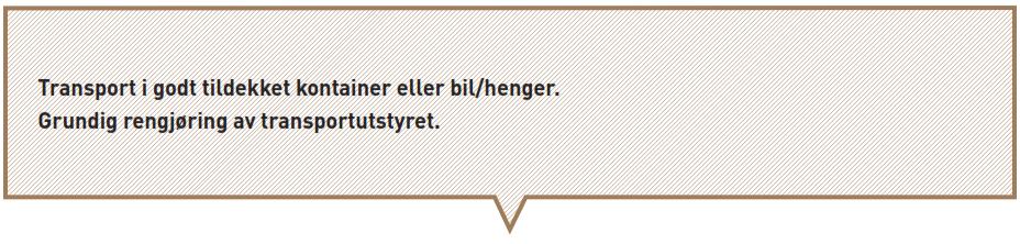 19 5.2 Transport av infiserte jordmasser Transport av jordmasser som stammer fra steder der det har vokst hagerømlinger representerer en risiko for at frø, røtter etc.