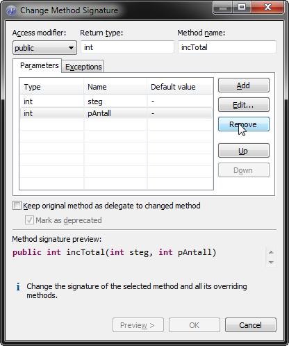 1. Dobbeltklikk på metodenavnet, trykk Alt+Shift+C (eller velg Refactor>Change Method Signature).