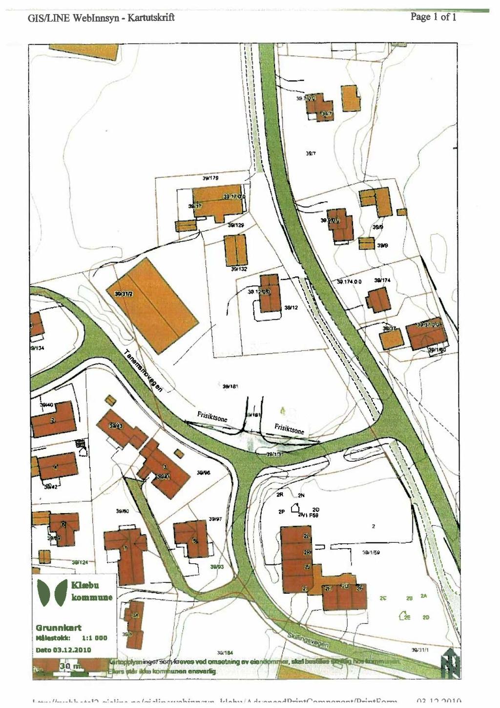 GIS/LINE WebInnsyn - Kartutskrift Page i of " 124 O 356/174 1 # 74,1111P 4 s ktsone ia 39"15..." 42.7.." 21,4 I sgffia,-/' \ I.,, 39:11K J I 2P F59 2 361,151:1 39/124---1 _.1. 29/533 # Kbaba kommane 2e Grunnkart Idlestoidc: 1:1 BBB, Dato 03.