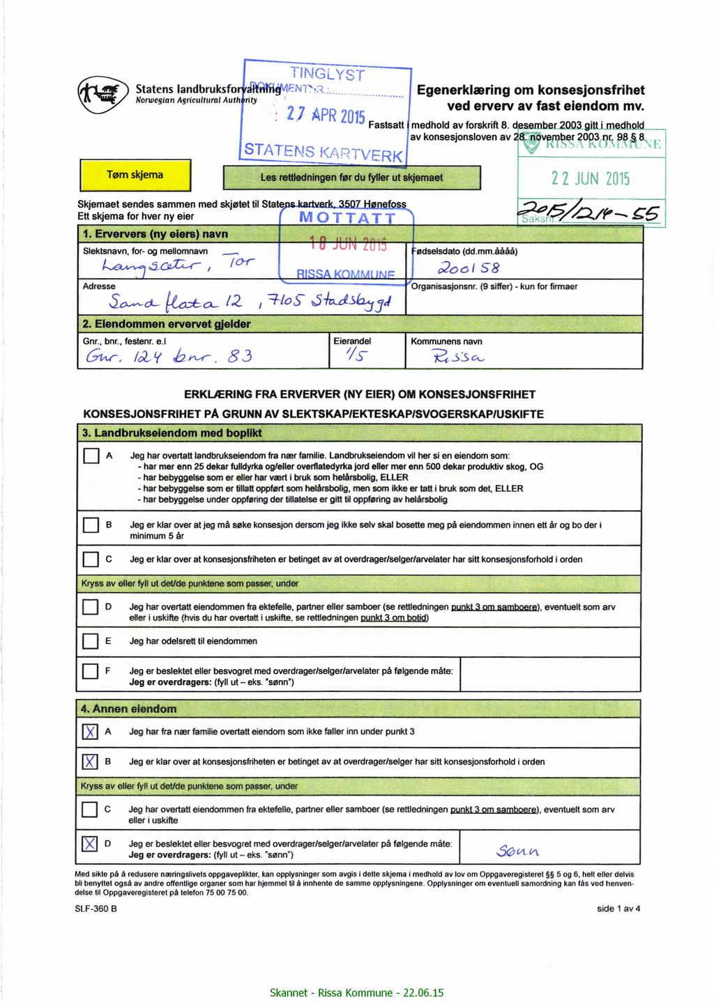 Fi. Statenslandbruksfo é? FIfiig'iW~'V ~ t Norwegian Agricultural Aum rity TømSkjema : i] M62315 Egenerklæring om konsesjonsfrihet ved erverv av fast eiendom mv. Fastsatt medholdavforskrift8.