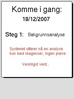 Steg 5 Merk Figur 5.1 Figur 5.2 Når bakgrunnstellingen er fullført, vises resultatene.