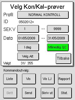 Trykk på knappen [MÅNEDLIG QC], bruk knappene [TIDL.] og [NESTE] til å 5 bla til ønsket måned, og trykk på [TILBAKE].