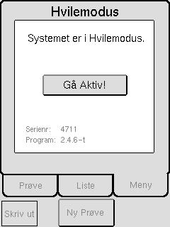 Instrumentet går i hvilemodus om 2 minutter. Trykk på [AVBRYT] for å gå tilbake til instrumentmenyen. Instrumentet er i ferd med å gå i hvilemodus. Vent litt.