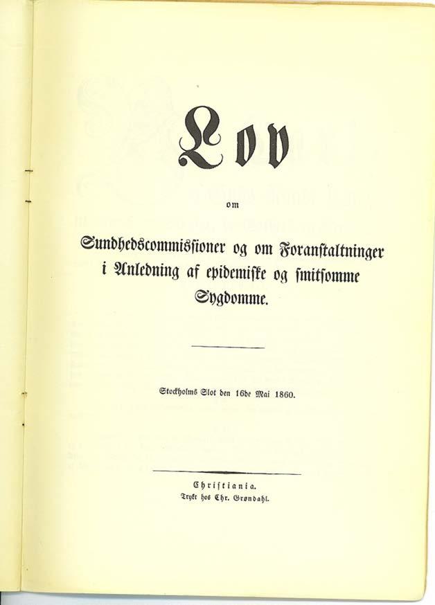 Sundhetsloven 1860 have sin Opmærksomhed henvendt paa