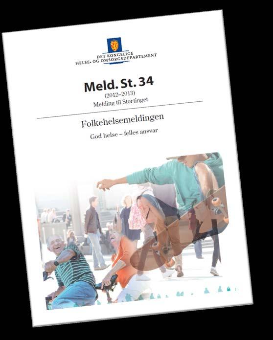 Mål for folkehelsearbeidet i Norge Flere leveår