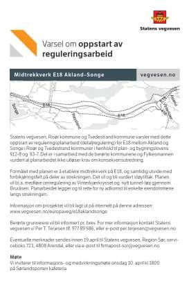 Melding om oppstart Brev til berørte grunneiere Off. parter Annonser Agderposten Tvedestrandsposten Aust-Agder blad Internett www.vegvesen.