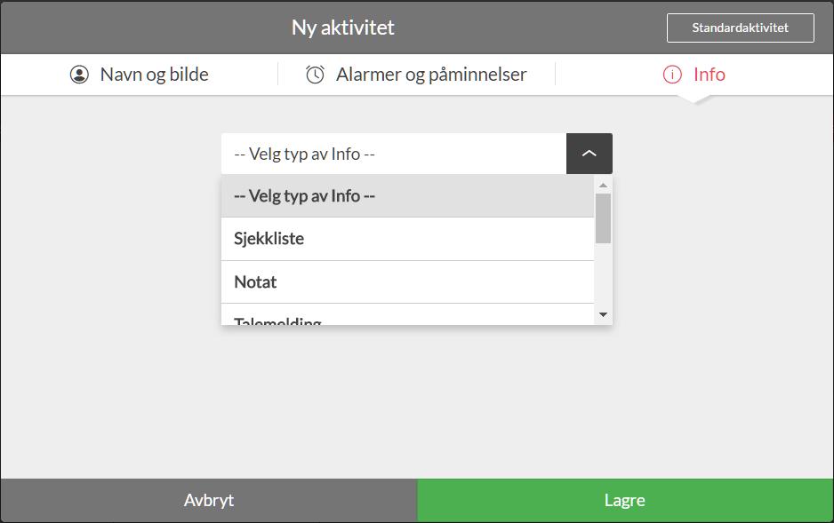 Kalenderen Ny aktivitet Trinn 3: Info 1. Velg om aktiviteten skal ha koblet info. Sjekkliste: viser f.