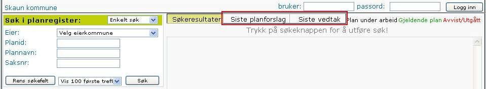 4.3 Ferdig definerte søk Systemet har ferdig definerte søk. Disse er: "siste planforslag" og "siste vedtak". Ill. 4.4: Ferdig definerte søk. 4.3.1 Siste planforslag Her vises de planene som har status som planforslag, og som har nye hendelser.