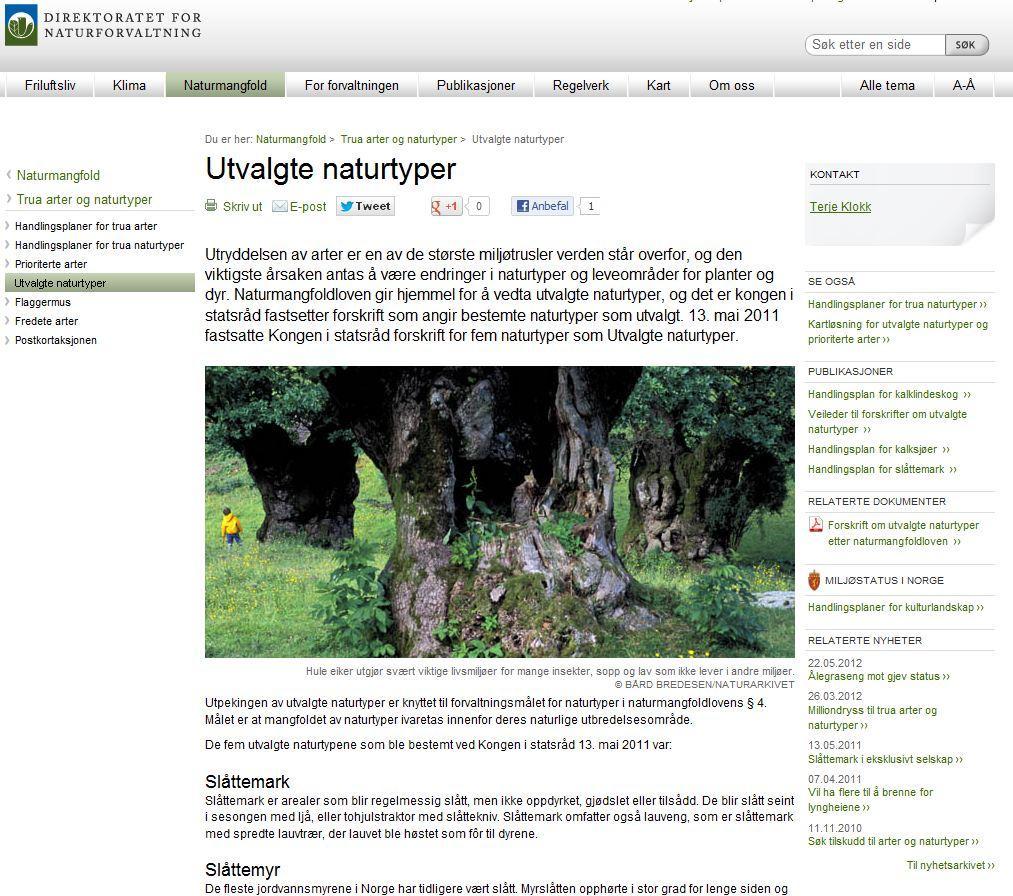 Hjelpemidlar DN si nettside Håndbok 31-2011 Veileder til forskrift om utvalgte naturtyper Naturbase for