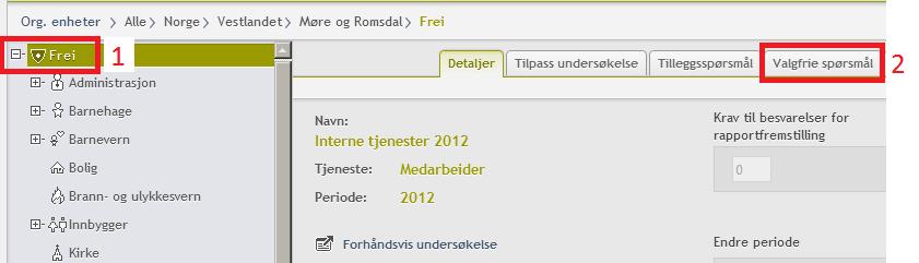 2. Se til at du står på øverste nivå (kommunenivå) i strukturen (1) og klikk på Valgfrie spørsmål (2) Figur 2 - Valgbare moduler 3.