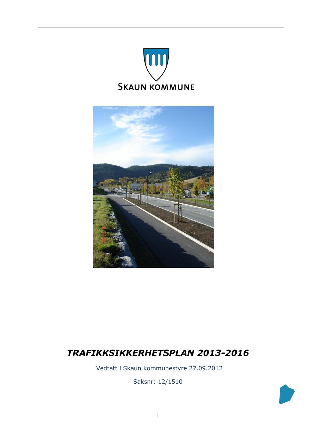 TRAFIKKSIKKERHETSPLAN 2013-2016 Vedtatt i