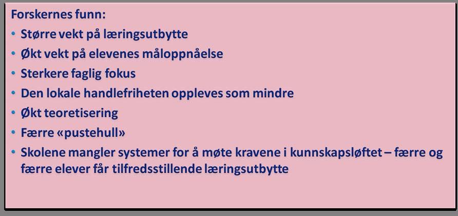 «Jeg er vel ikke så veldig i tvil om at noe av den endringen som har vært i skolen inn mot teoretisering, har vært helt tragisk for noen av elevene våre.