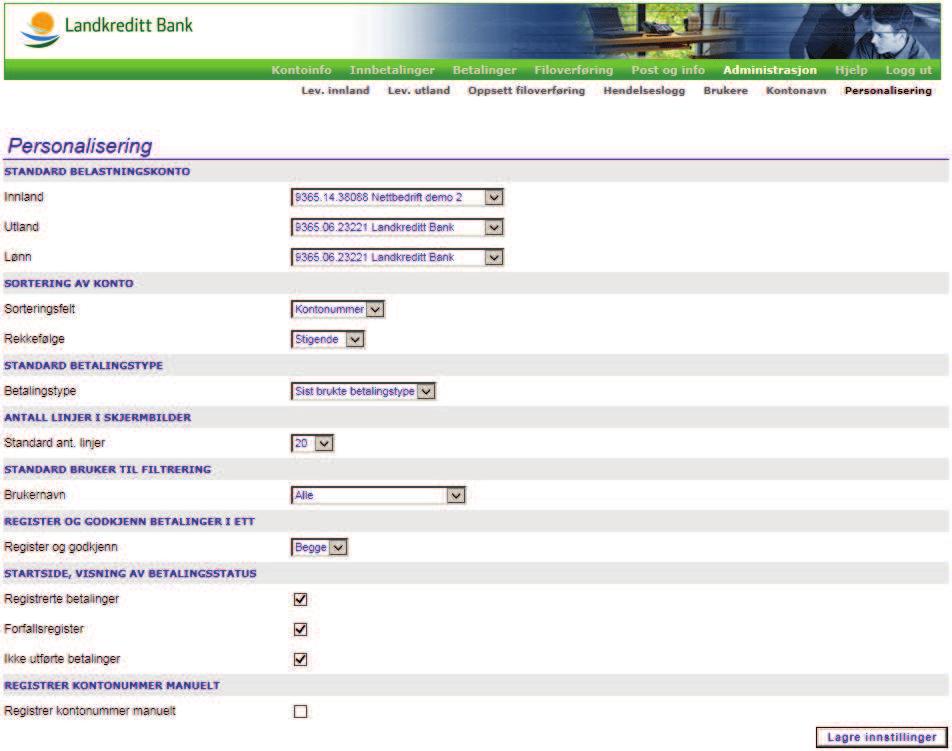 5.6 Personalisering Funksjon som gjør det mulig for den enkelte bruker å personalisere Nettbank Bedrift etter egne ønsker.