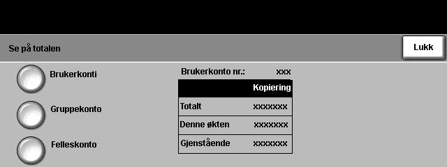 9 Oppsett Se på totalen Du kan se kopitotalen for kontiene ved å logge deg inn på en kopieringsøkt på vanlig måte. Trykk på Tilgang på kontrollpanelet.