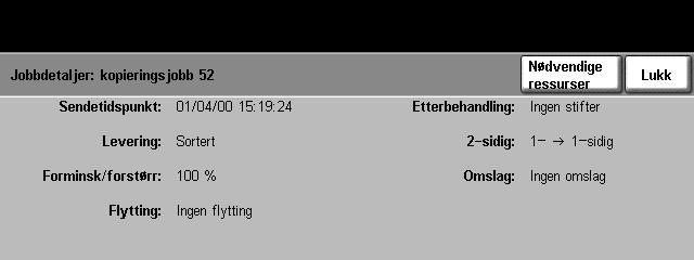 3 Kopiere Jobbdetaljer viser informasjon som eier, status, jobbtype, når jobben ble sendt osv. 4. Trykk på Lukk for å gå tilbake til vinduet Fremdriften til jobben. 5.