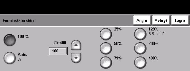 3 Kopiere Forhåndsinnstilte alternativer: De mest brukte prosentene for forminsking/ forstørring er stilt inn på forhånd.