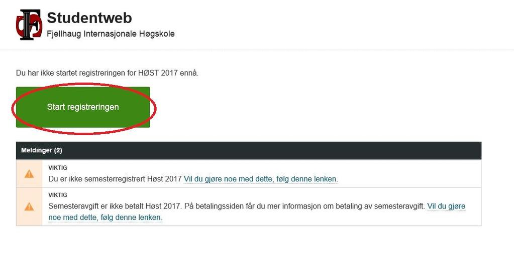 3. Semesterregistrering og faktura i StudentWeb Når du logger deg inn på StudentWeb kommer du direkte til forsiden. Dersom du ikke er semesterregistrert får du opp melding om dette på forsiden.