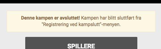 Velg så Avslutt omgang og kamp. Vinduet Registrering ved kampslutt åpnes.