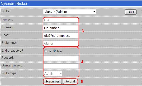 Velg en bruker (her olanor). 3. Endre Etternavn og/eller Epost etter behov. 4.