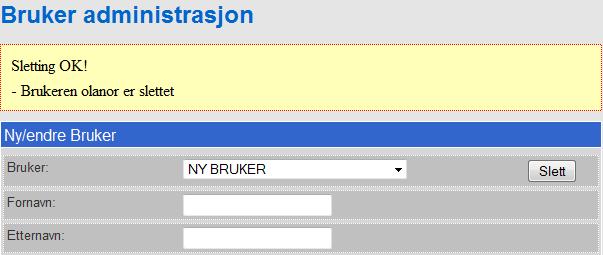 1. Velg en bruker (her olanor). 2. Trykk på Slett for å slette.