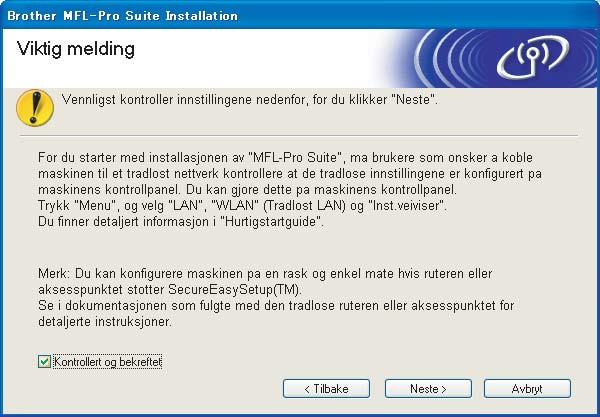 Trinn 2 Installere driveren og programvaren 15 Sett den medfølgende CD-ROM-platen inn i CD-ROM-stasjonen. Hvis skjermbildet for modellnavn vises, velger du din maskin.