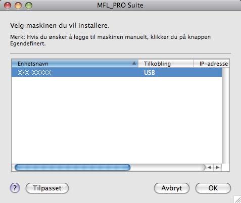 USB Løft opp sknnerekselet for å åpne låsen. Skyv forsiktig sknnerekselstøtten ne og lukk sknnerekselet. e Mintosh Velg en mskin fr listen og klikk eretter på OK.