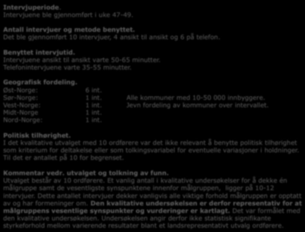 Alle kommuner med 10-50 000 innbyggere. Vest-Norge: 1 int. Jevn fordeling av kommuner over intervallet. Midt-Norge 1 int. Nord-Norge: 1 int. Politisk tilhørighet.