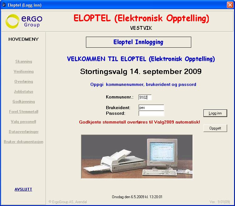 Innlogging Kommunenummer Tast inn kommunenummer/fylkesnummer (4 siffer). Brukernavn og Passord Pålogging til Hovedmeny i Eloptel.