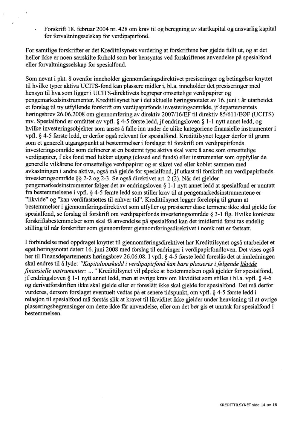 Forskrift 18. februar 2004 nr. 428 om krav til og beregning av startkapital og ansvarlig kapital for forvaltningsselskap for verdipapirfond.