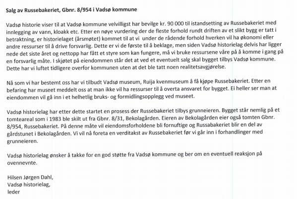 Sak 71/14 Vurdering: Henvendelsen fra Vadsø historielag oppfattes slik at de med dette ber om at Vadsø kommune vurderes sin tinglyste forkjøpsrett til eiendommen.