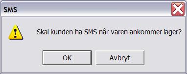 Trykk OK dersom de skal ha SMS varsel (Dette forutsetter at dere abonnerer på denne tjenesten fra BestValue. Send en email til support@bestvalue.