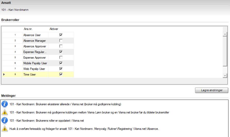I ettertid kan man vedlikeholde brukerrollene til flere ansatte