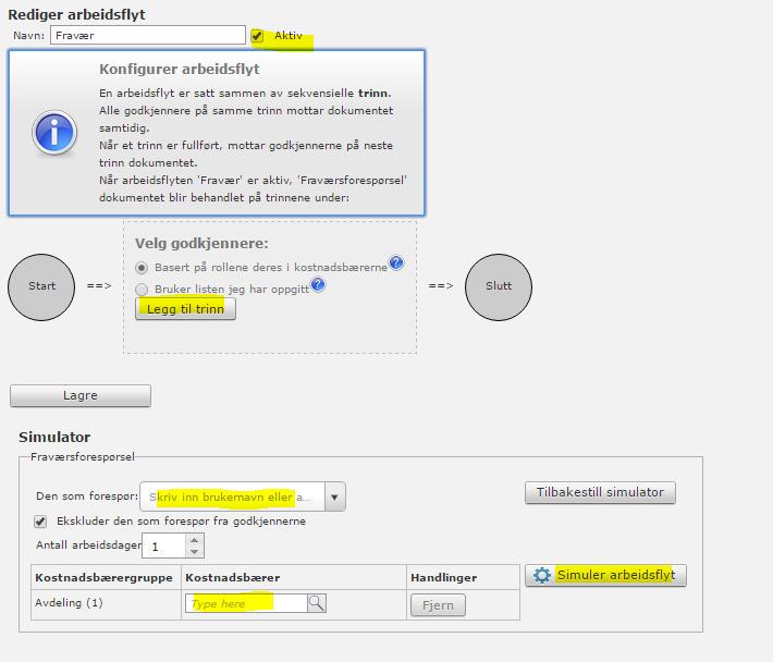 I oppsettet av arbeidsflyten kan man angi om arbeidsflyten skal være den gjeldende arbeidsflyten fra nå, og legge til trinn for godkjenning.