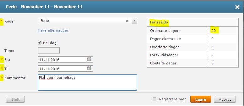 Fraværsforespørsel Ved ønske om f.eks. ferie, så vil det sendes til godkjenning i henhold til arbeidsflyten for fravær.