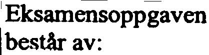 hjelpemidler: - - Antall sider (inkl. forside og vedlegg): 5 I-Dato: I Eksamenstid: 08.